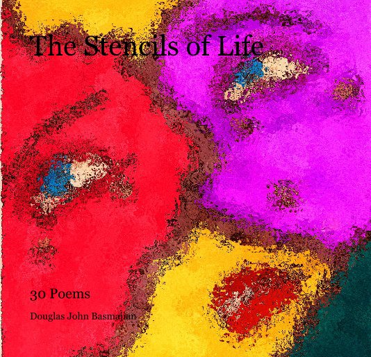 Bekijk The Stencils of Life op Douglas John Basmajian