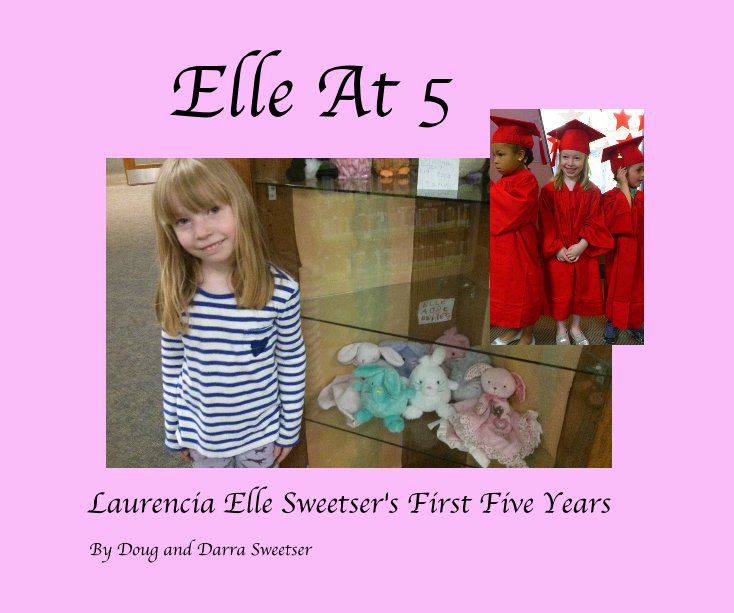 Bekijk Elle At 5 op Doug and Darra Sweetser