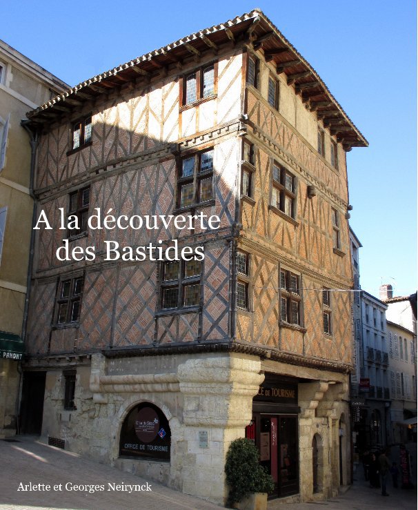 Ver A la découverte des Bastides por Arlette et Georges Neirynck