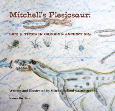 Mitchell's Plesiosaur: Life & Times in Oregon's Ancient Sea.. book cover