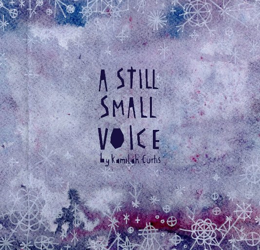 View A still small voice by kamilah curtis