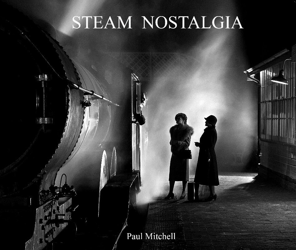 View STEAM NOSTALGIA by Paul Mitchell