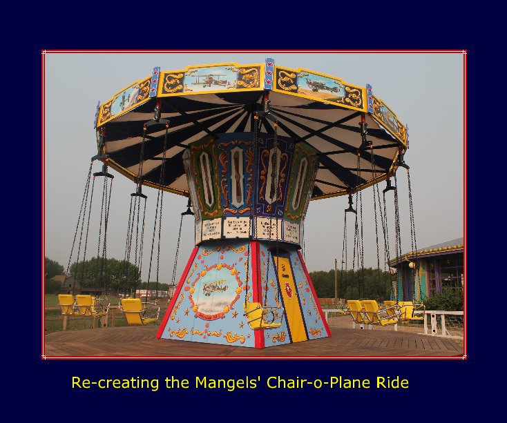 View Re-creating the Mangels' Chair-o-Plane Ride by Dorothy Warren