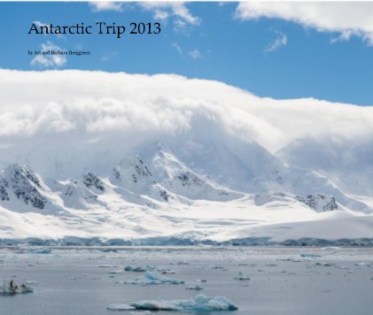 Antarctic Trip 2013 book cover