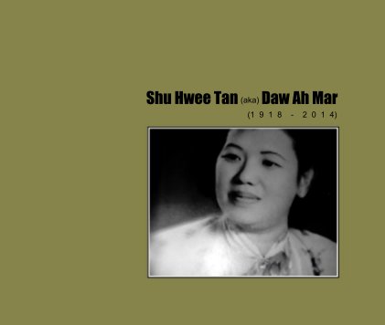 Shu Hwee Tan (aka) Daw Ah Mar book cover