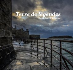 Terre de légendes Dominique Guillaume book cover
