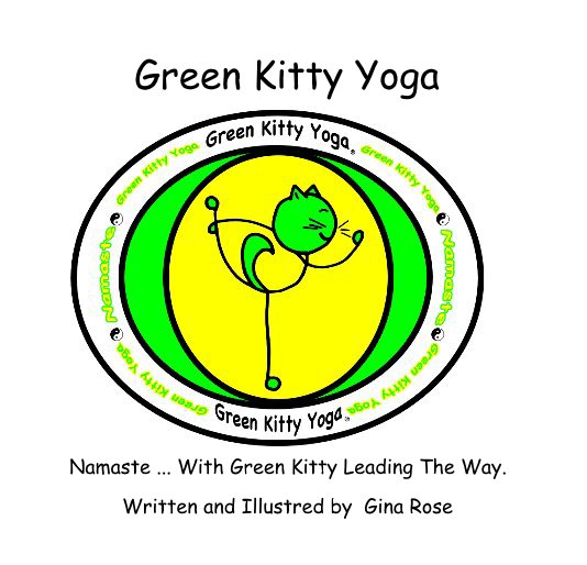 Ver Green Kitty Yoga por Written and Illustred by Gina Rose