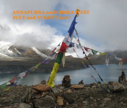 ANNAPURNA and CHOLA WEST JULY and AUGUST 2007 book cover
