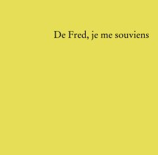 De Fred, je me souviens book cover