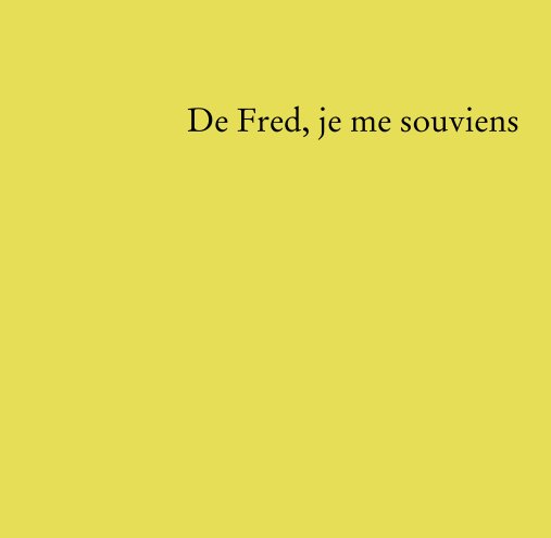Ver De Fred, je me souviens por Philippe Mothe