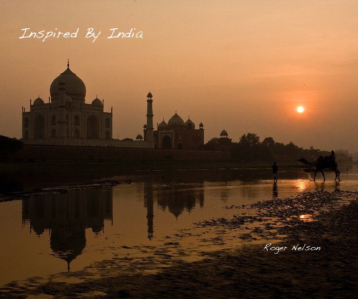 View Inspired By India by Roger Nelson