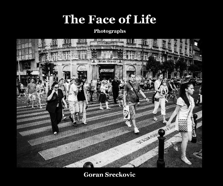View The Face of Life by Goran Sreckovic
