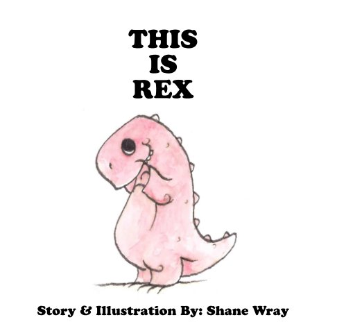 View This is Rex by Shane Wray
