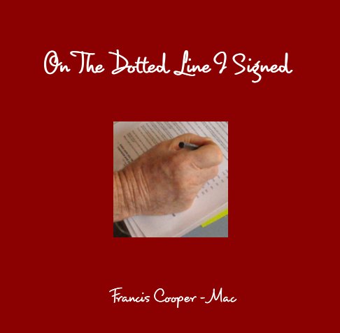 View On The Dotted Line I Signed by Francis Cooper - Mac