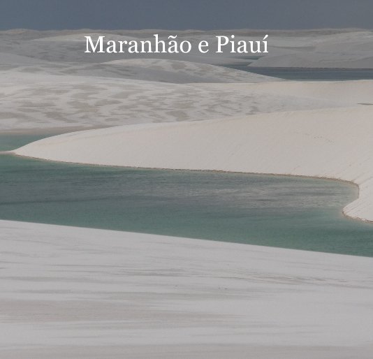 View Maranhão e Piauí by JoelmaSousa
