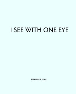 I SEE WITH ONE EYE book cover