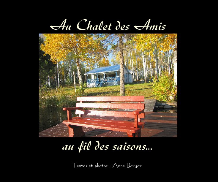 View Au Chalet des Amis by Anne Berger