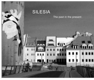 SILESIA The past in the present book cover