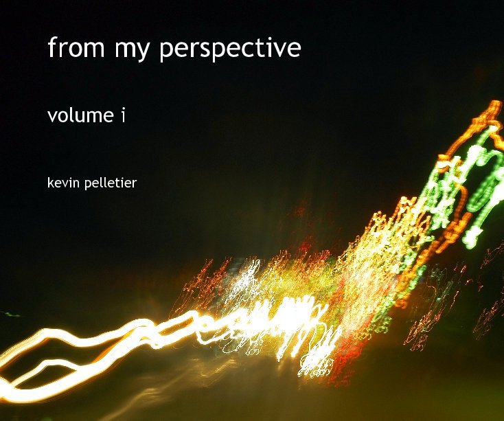 Visualizza from my perspective di kevin pelletier