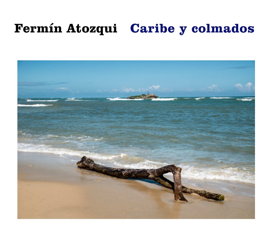 View Caribe y colmados by Fermín Atozqui