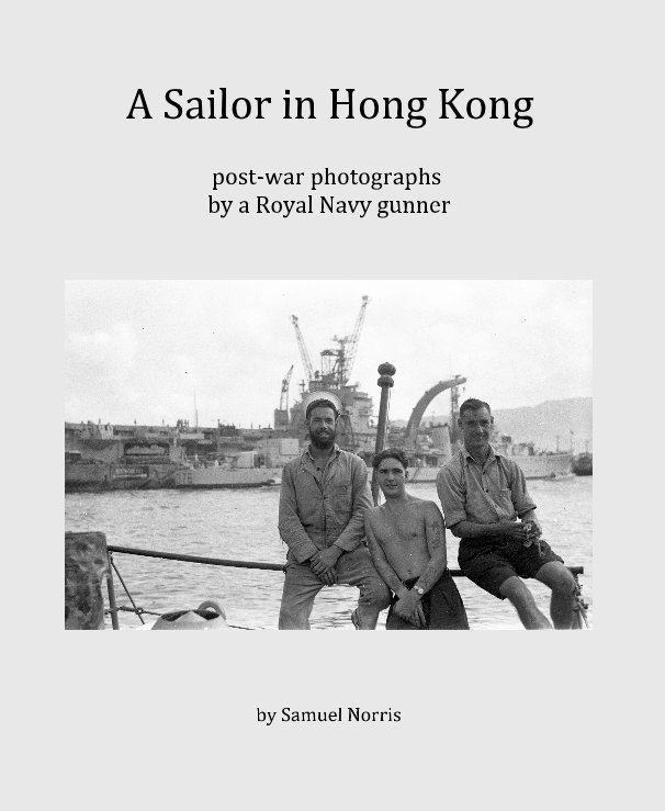 View A Sailor in Hong Kong by Samuel Norris