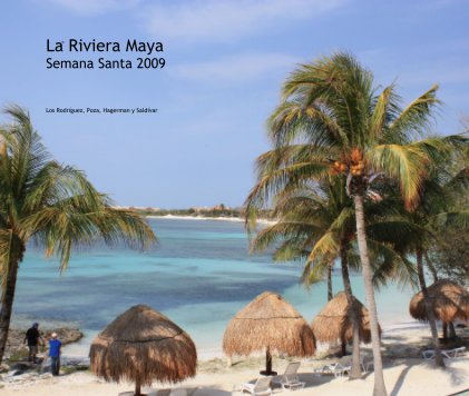 La Riviera Maya Semana Santa 2009 book cover