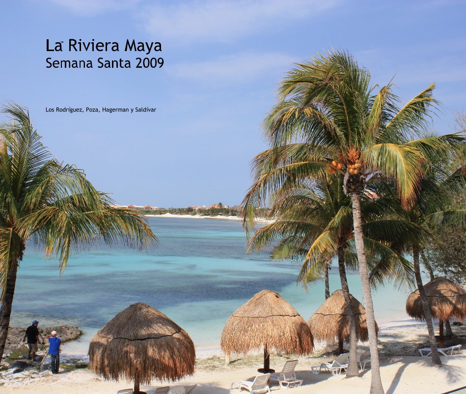 Ver La Riviera Maya Semana Santa 2009 por Juan Saldívar