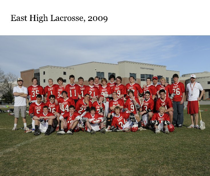 View East High Lacrosse, 2009 by Greg Poulsen