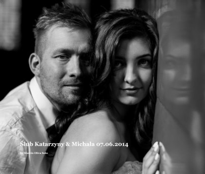 Ślub Katarzyny & Michała 07.06.2014 book cover