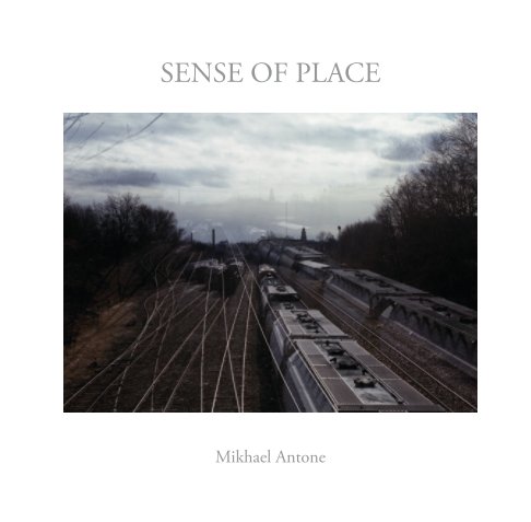 View Sense of Place by Mikhael Antone