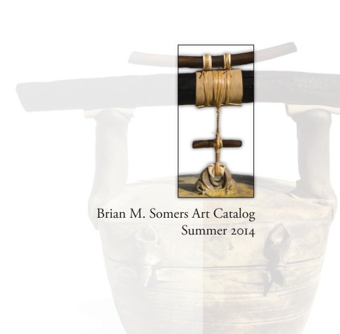 View Brian M Somers Art Catalog by Brian M Somers