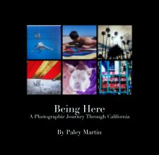 Being Here
A Photographic Journey Through California book cover