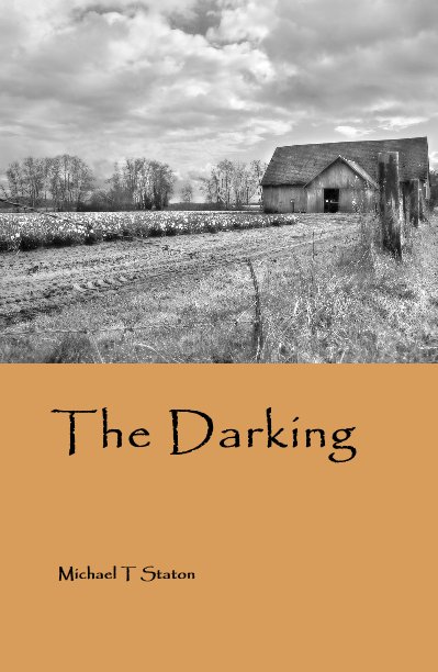 View The Darking by Dr. Michael T Staton