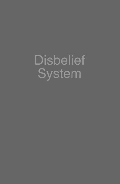 View Disbelief System by Guy Bigland