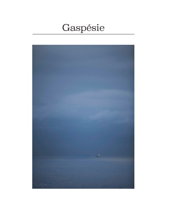 View Gaspesie by Phil Bernard