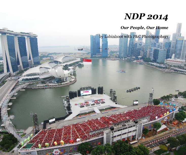 View NDP 2014 by Lobinhoot with P&C Photographers
