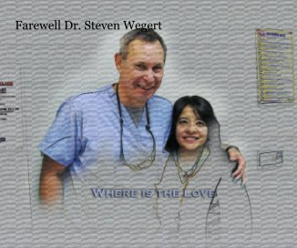 Farewell Dr. Steven Wegert book cover