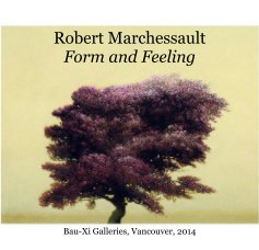 Robert Marchessault Form and Feeling book cover