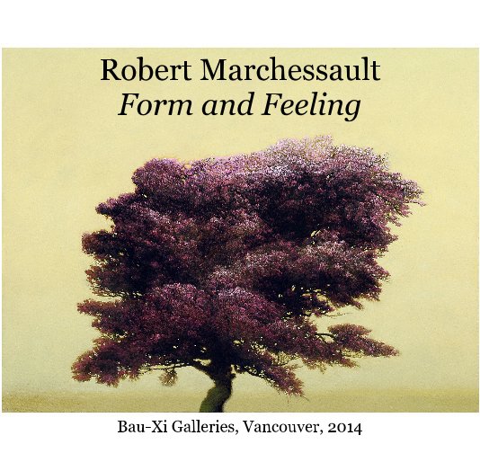 Ver Robert Marchessault Form and Feeling por Robert Marchessault