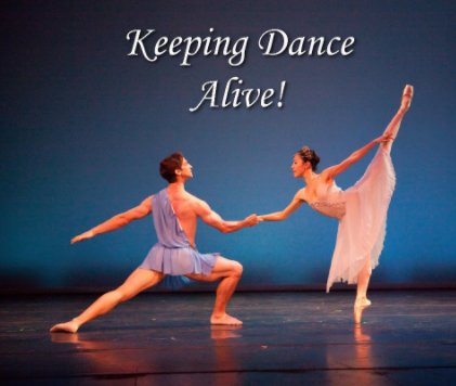 Keeping Dance Alive! 2009 book cover