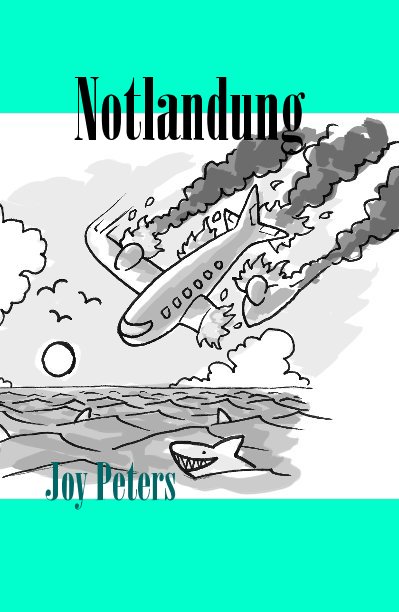 View Notlandung by Joy Peters