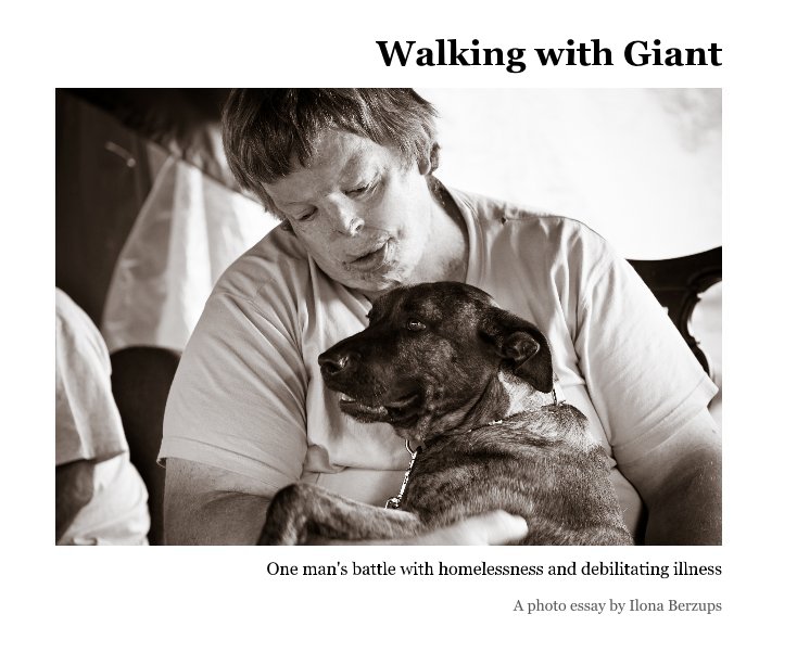 View Walking with Giant by A photo essay by Ilona Berzups