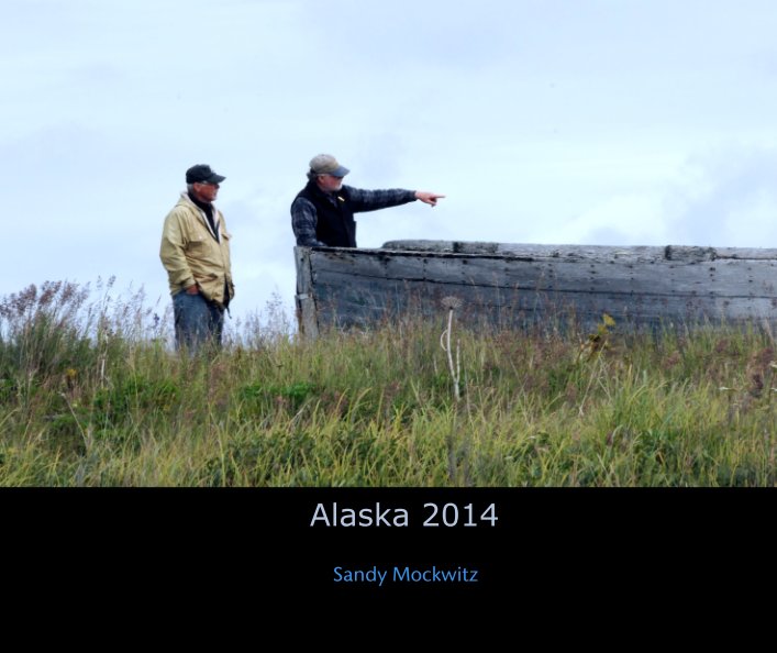 Bekijk Alaska 2014 op Sandy Mockwitz