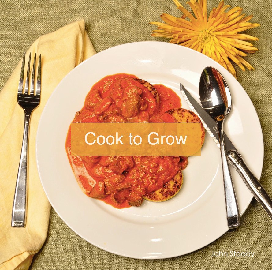 View Cook to Grow by John Stoody