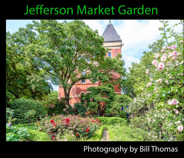 Ver Jefferson Market Garden por Bill Thomas