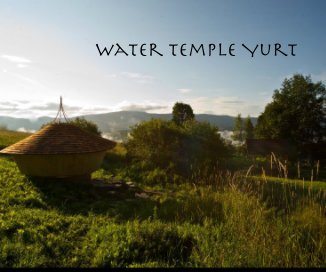 Water Temple Yurt book cover