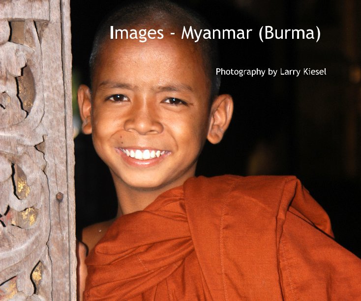 Visualizza Images - Myanmar (Burma) di Photography by Larry Kiesel