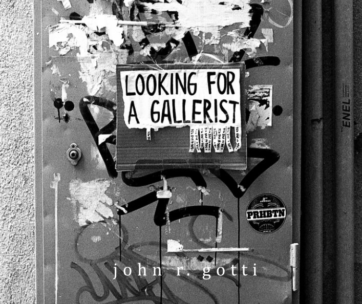 Ver Looking for a Gallerist por John R. Gotti
