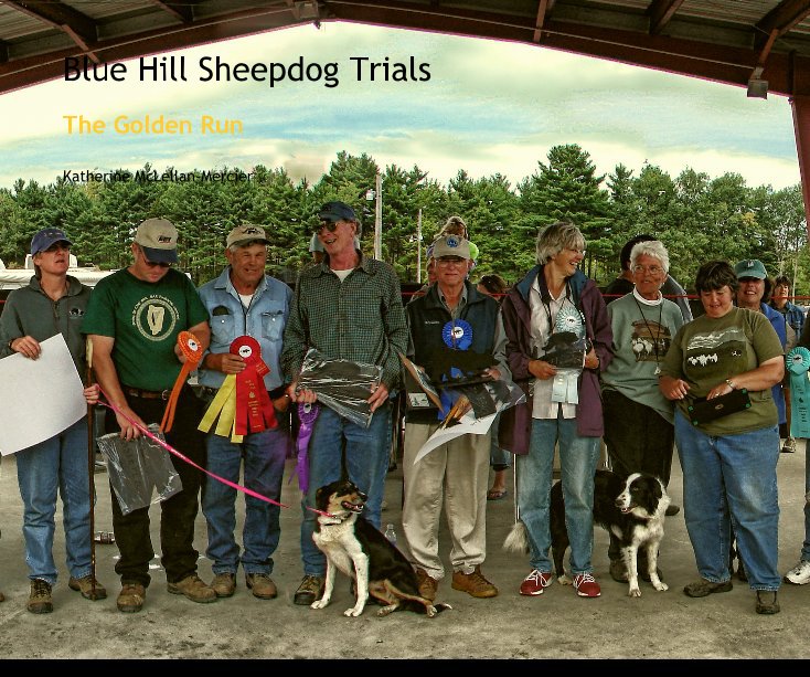 Bekijk Blue Hill Sheepdog Trials op Katherine McLellan-Mercier