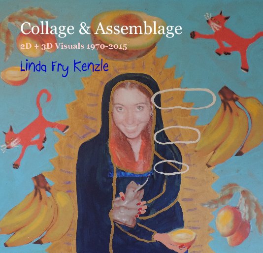 View collage & assemblage by Linda Fry Kenzle
